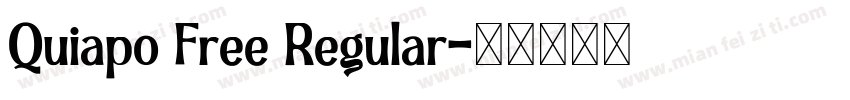 Quiapo Free Regular字体转换